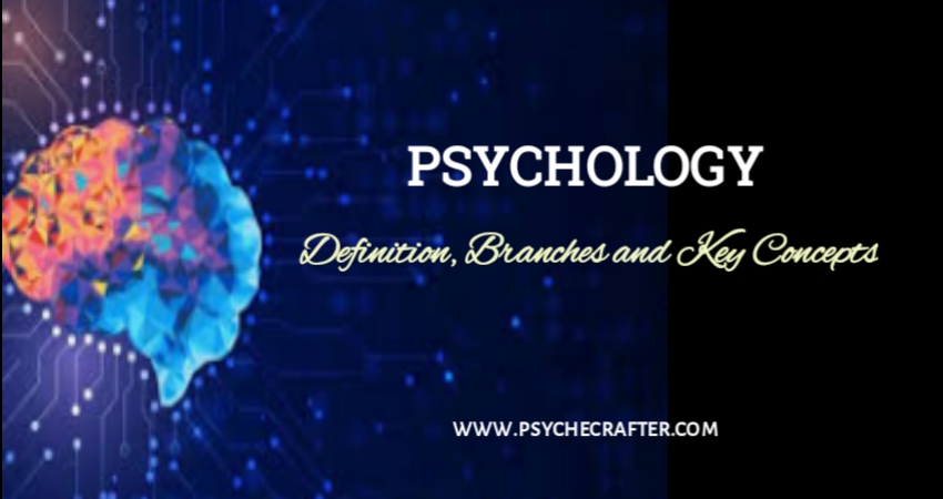 What is Psychology? Its Definition, Branches, and Key Concepts